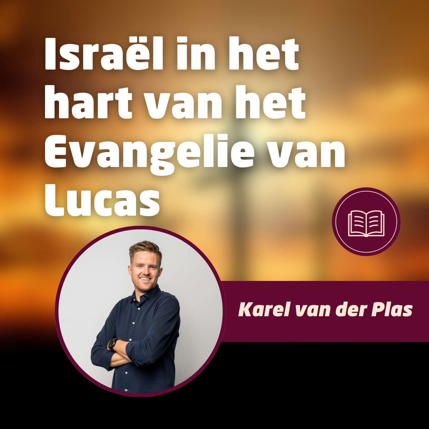 Israël in het hart van het Evangelie van Lucas • Karel van der Plas