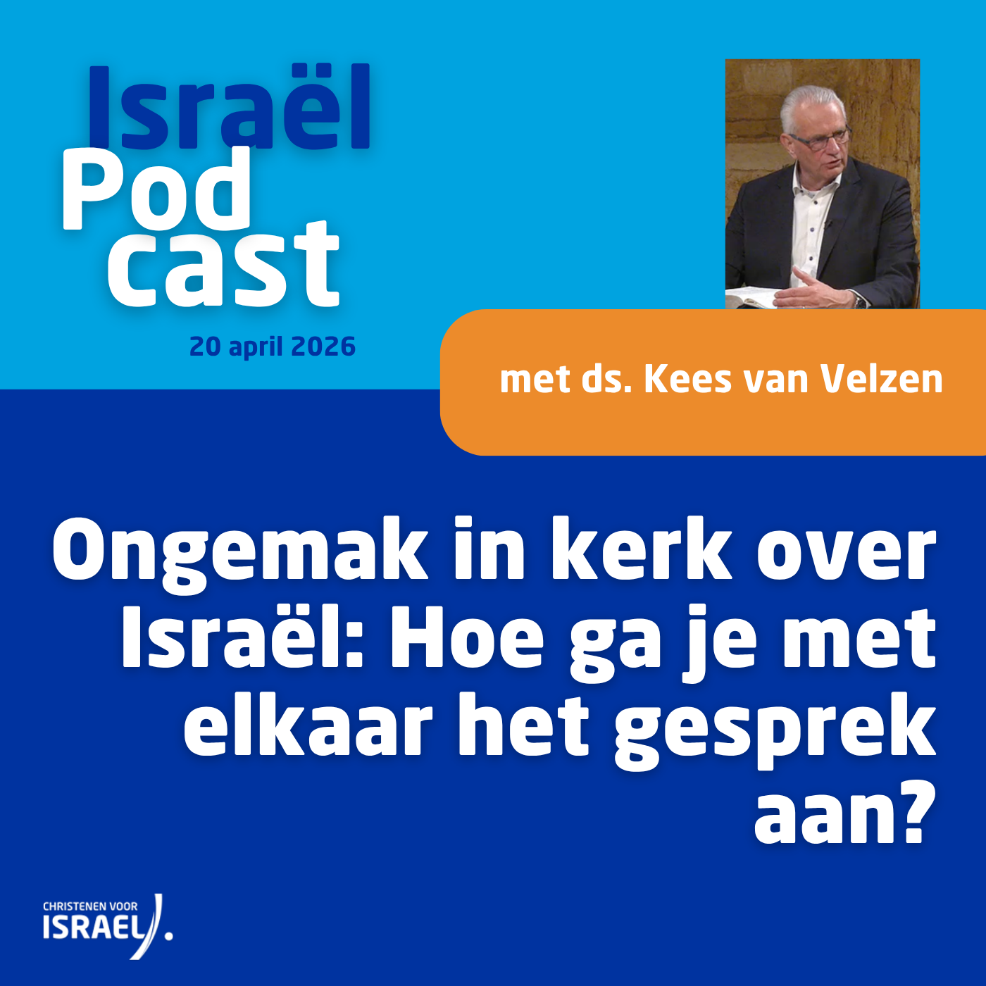 Podcast 20 april • Ongemak in kerk over Israël: Hoe ga je met elkaar het gesprek aan?
