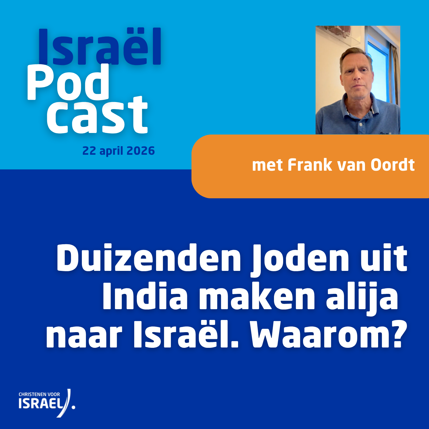 Podcast 22 april • Duizenden Joden uit India maken alija naar Israël. Waarom?