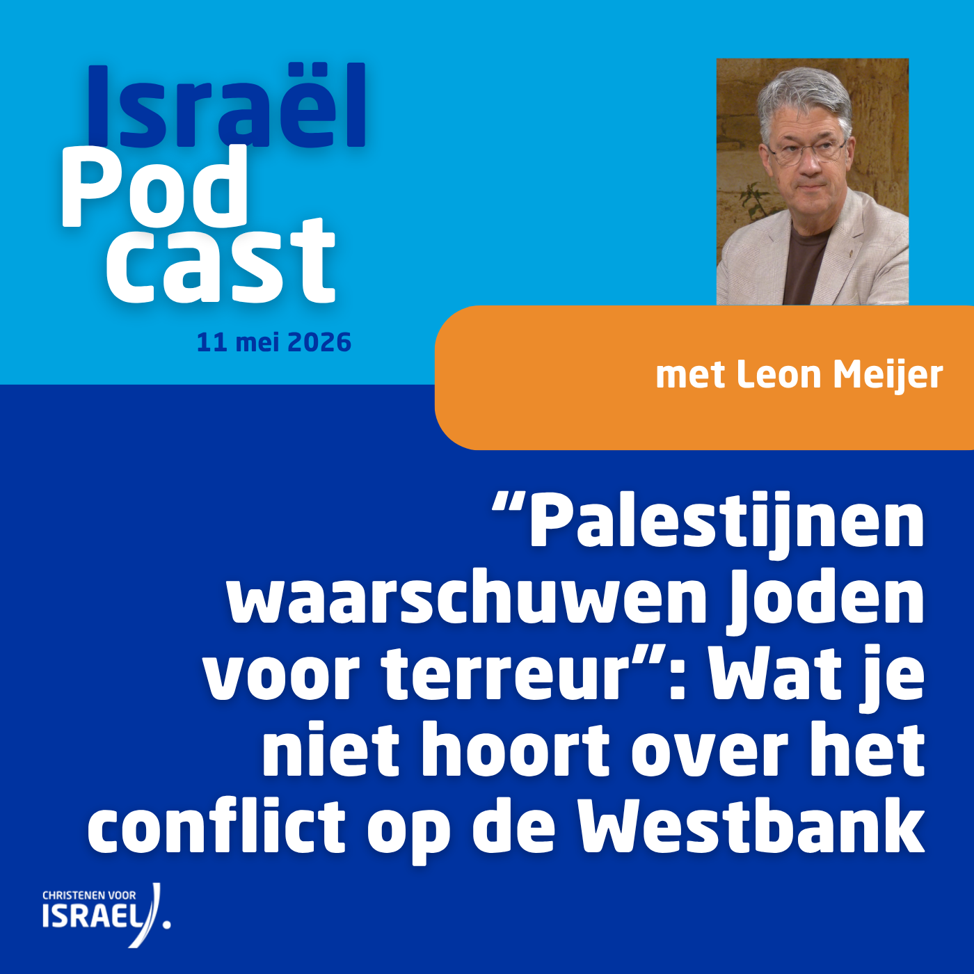 Podcast 11 mei • “Palestijnen waarschuwen Joden voor terreur”: Wat je niet hoort over het conflict op de Westbank
