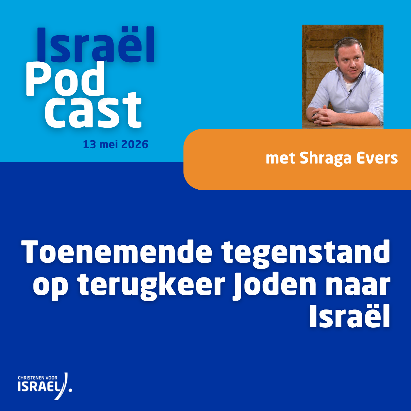 Podcast 13 mei • Toenemende tegenstand op terugkeer Joden naar Israël