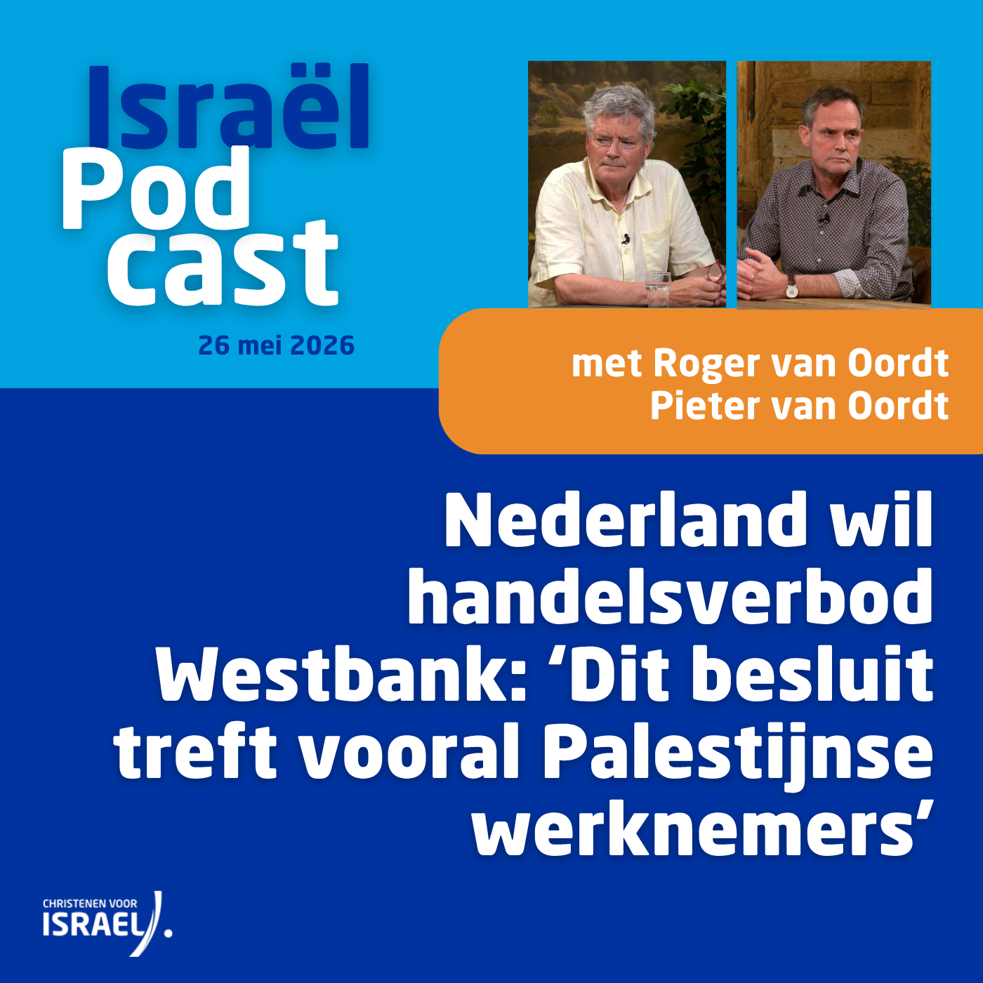 Podcast 26 mei: Nederland wil handelsverbod Westbank: ‘Dit besluit treft vooral Palestijnse werknemers’
