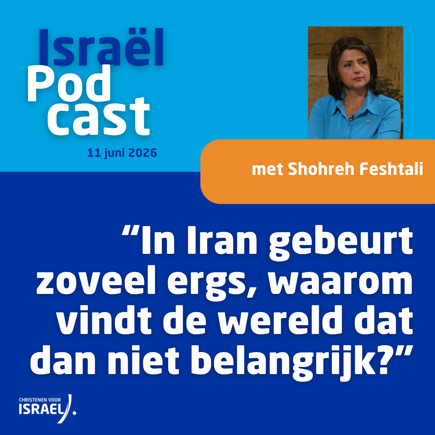 Podcast 11 juni • Shohreh Feshtali: “In Iran gebeurt zoveel ergs, waarom vindt de wereld dat dan niet belangrijk?”