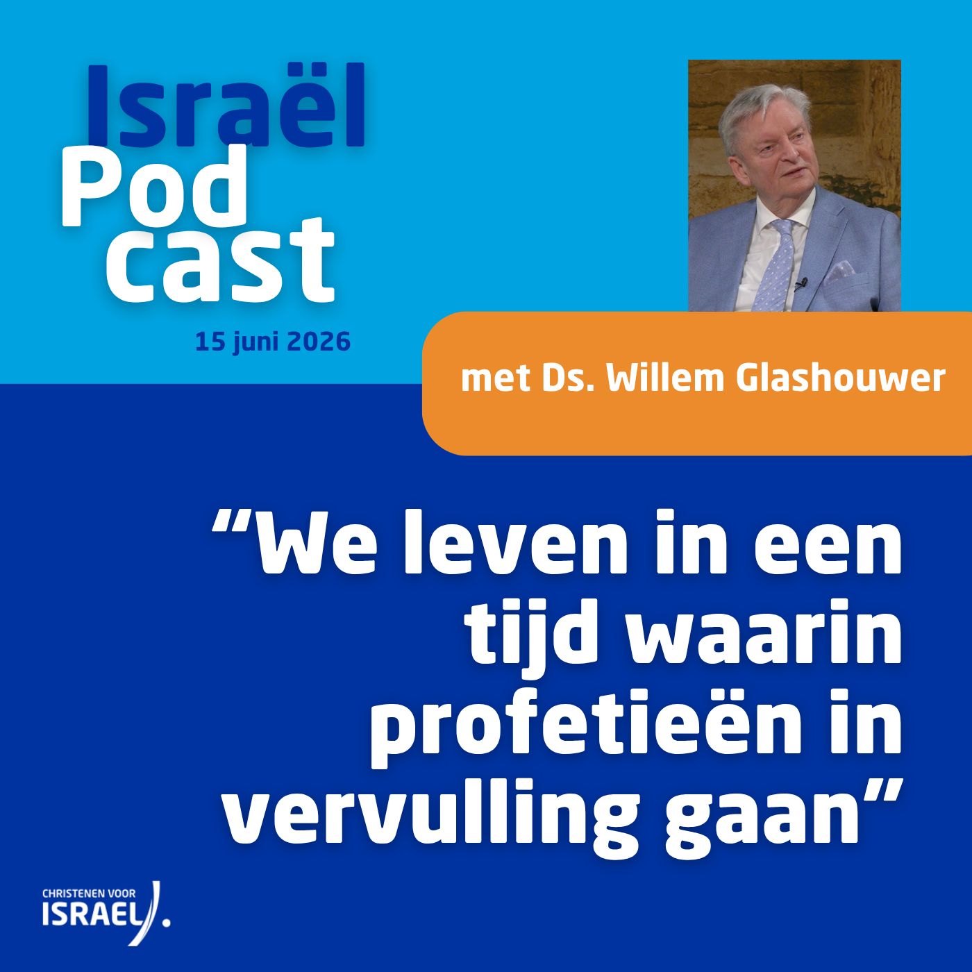 Podcast 15 juni • Willem Glashouwer: “We leven in een tijd waarin profetieën in vervulling gaan”