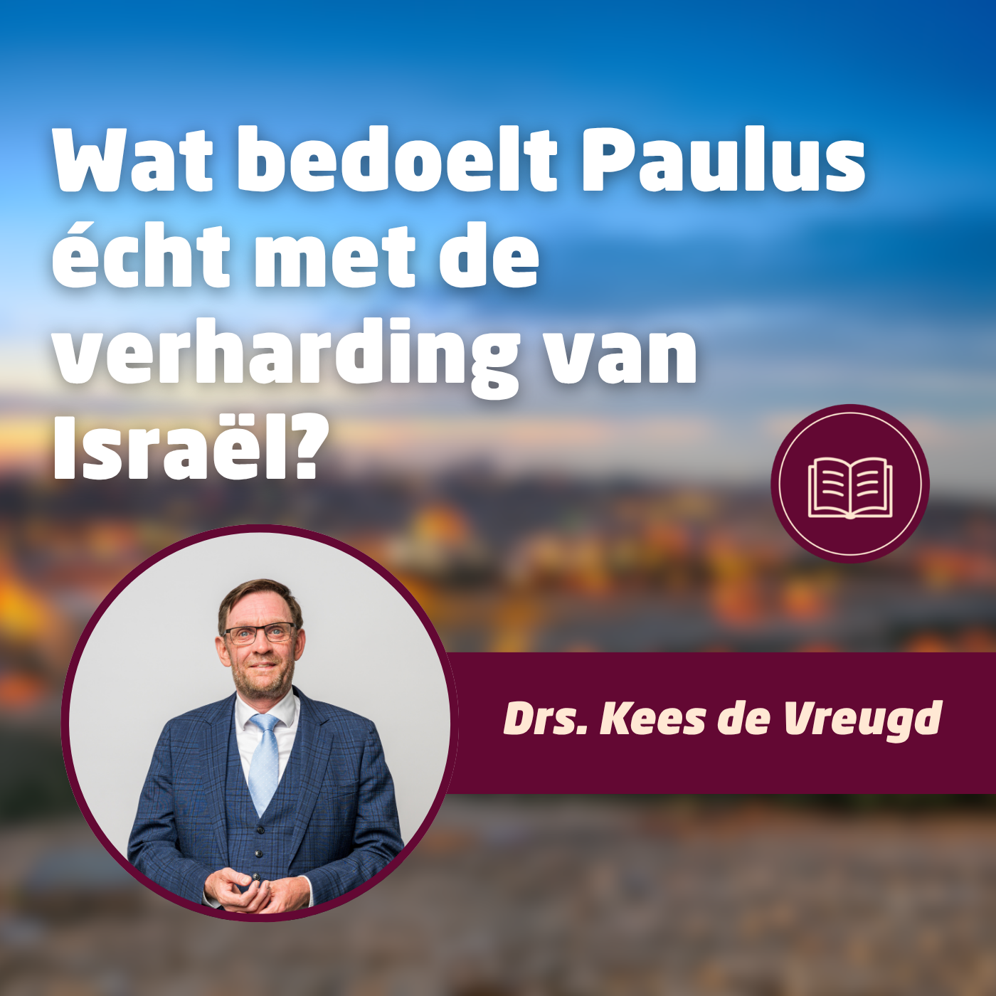 Wat bedoelt Paulus écht met de verharding van Israël?