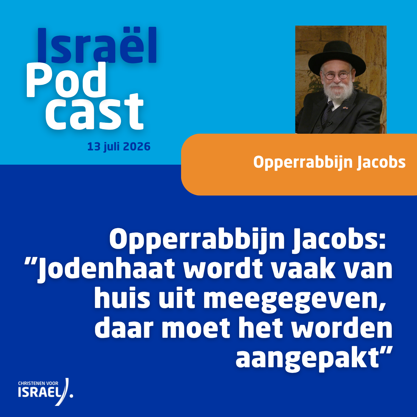 Podcast 13 juli • Opperrabbijn Jacobs: "Jodenhaat wordt vaak van huis uit meegegeven, daar moet het worden aangepakt"