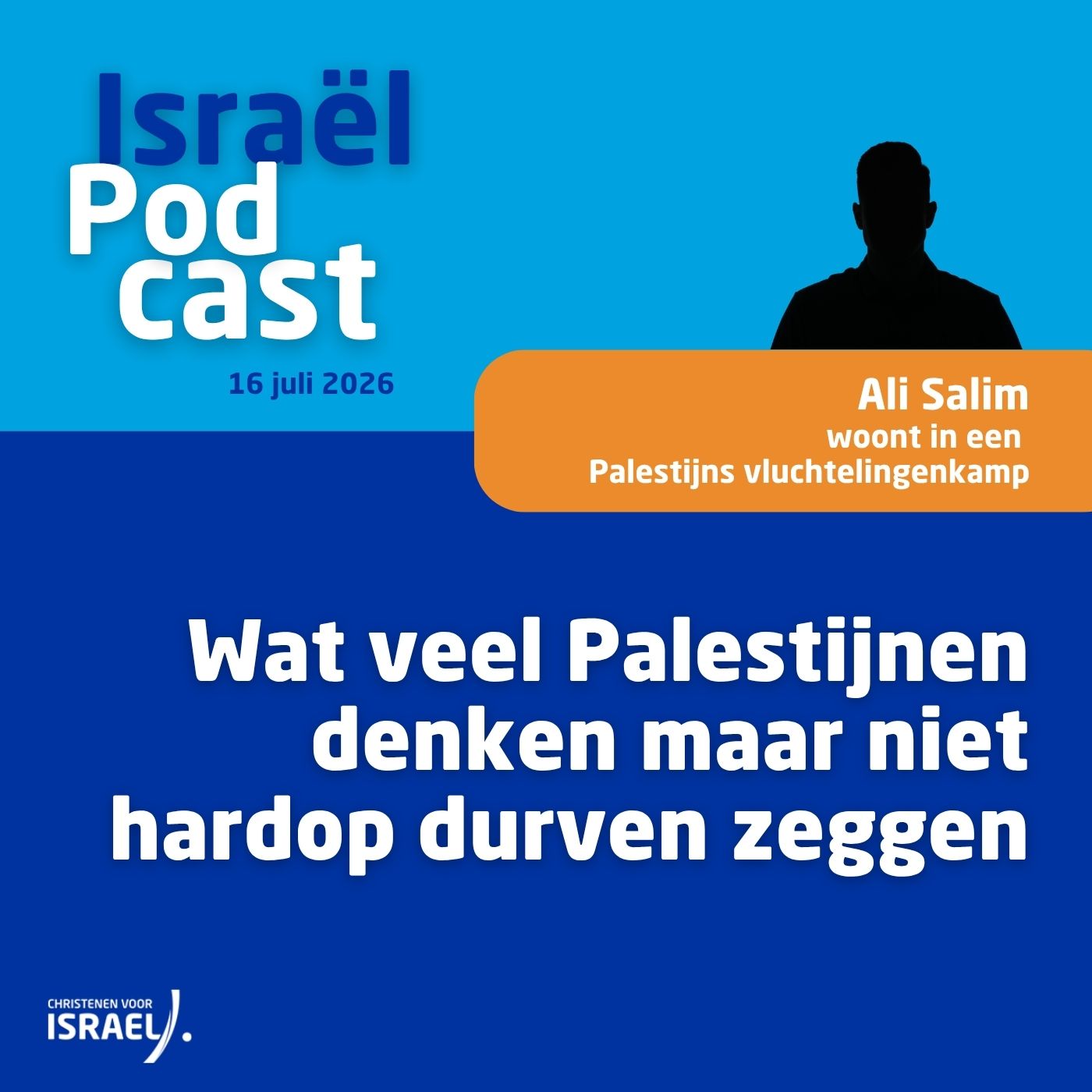 Podcast 16 juli • Wat veel Palestijnen denken maar niet hardop durven zeggen