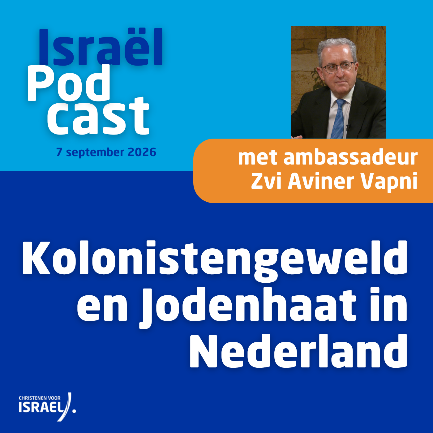Podcast 7 september • Israëlische ambassadeur over kolonistengeweld op de West Bank en Jodenhaat in Nederland