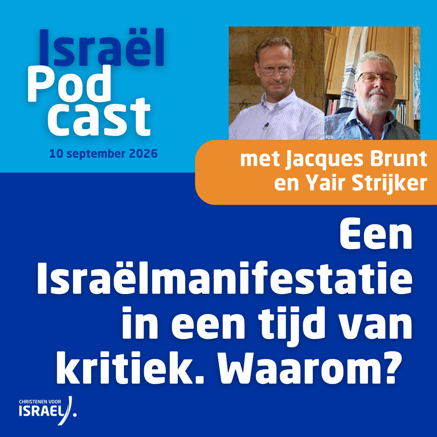 Podcast 10 september • Een Israëlmanifestatie in een tijd van kritiek. Waarom?