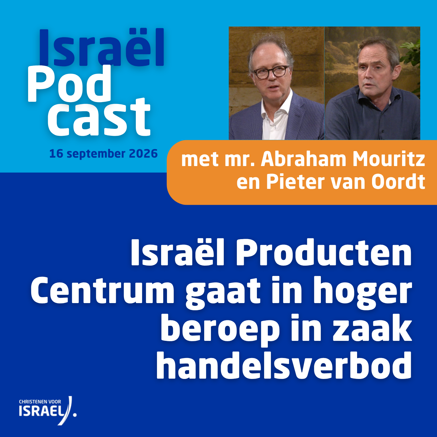 Podcast 16 september • Israël Producten Centrum gaat in hoger beroep in zaak handelsverbod