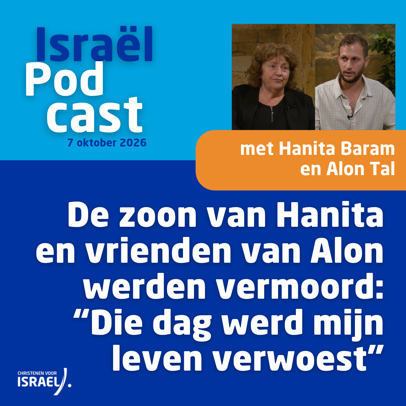 Uitzending 7 oktober • De zoon van Hanita en vrienden van Alon werden vermoord: “Die dag werd mijn leven verwoest”