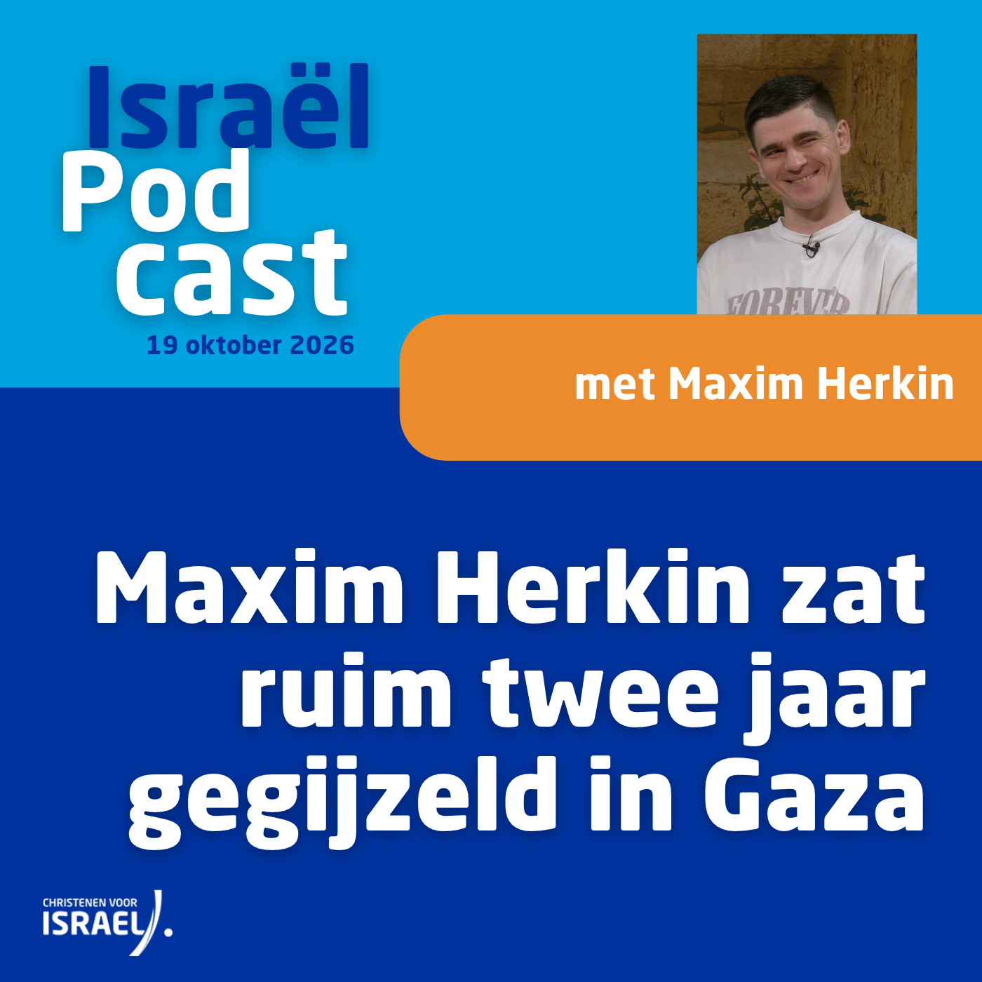 Podcast 19 oktober • Maxim Herkin zat ruim twee jaar gegijzeld in Gaza