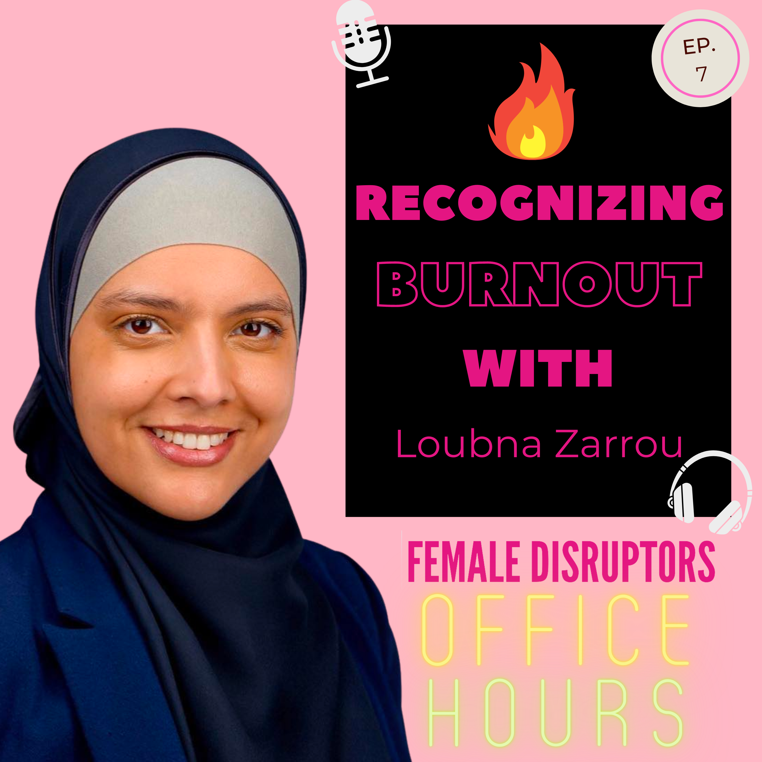 Recognizing Burnout with Loubna Zarrou