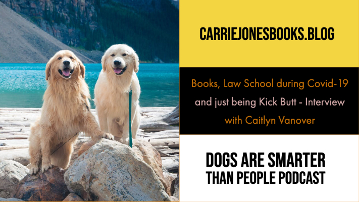 Books, Law School during Covid-19 and just being Kick Butt - Using Law to Create Lasting Change - Interview with Caitlyn Vanover