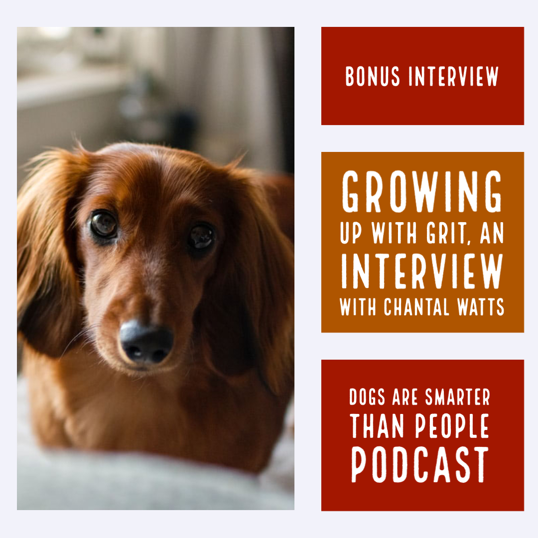 GROWING UP WITH GRIT A BONUS PODCAST INTERVIEW WITH CHANTAL WATTS