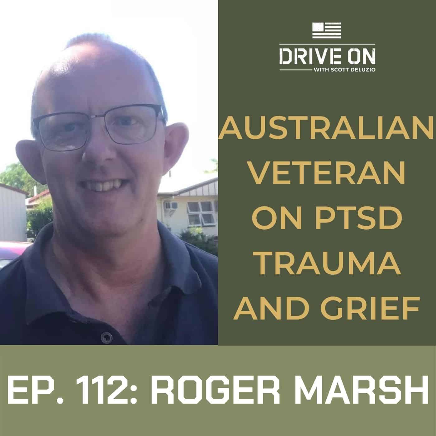 Australian Veteran on PTSD, Trauma, and Grief