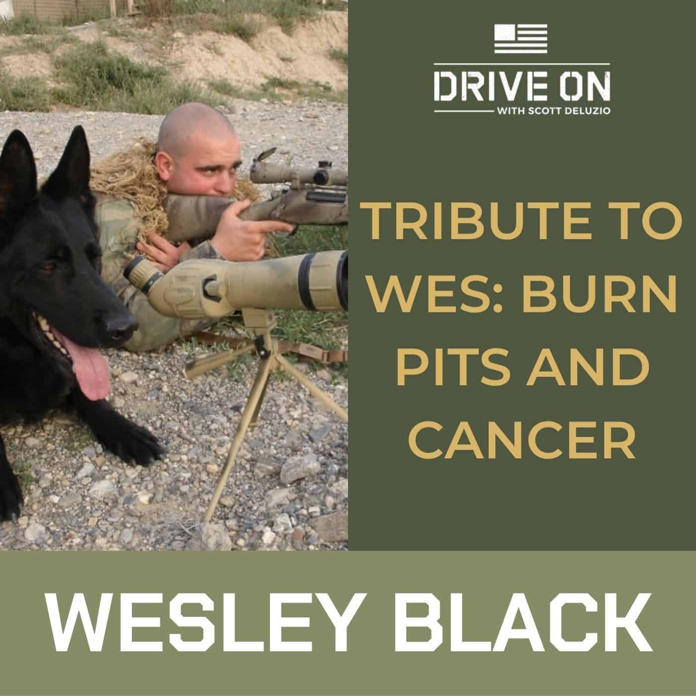 Tribute to Wes: Burn Pits and Cancer
