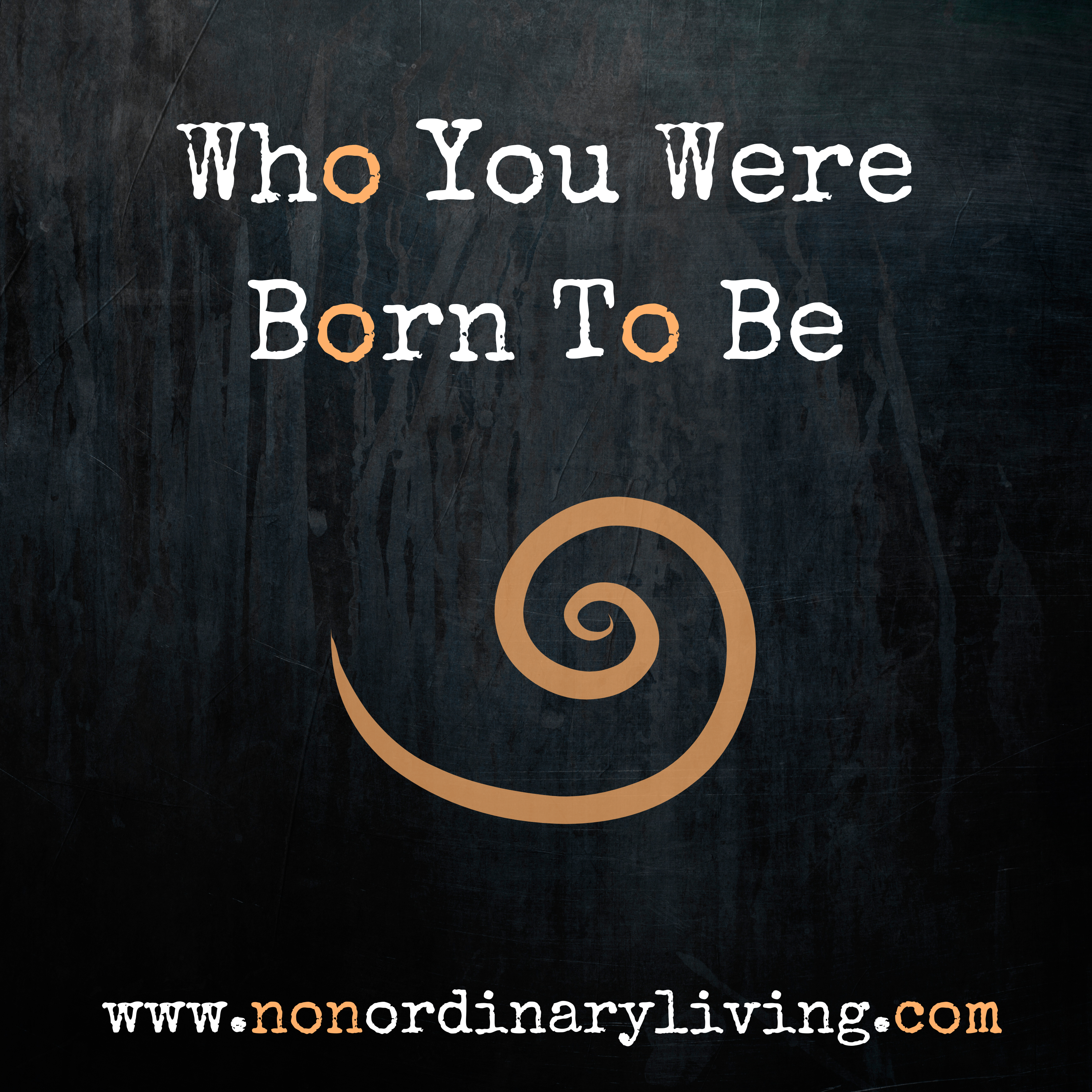 Who You Were Born To Be
