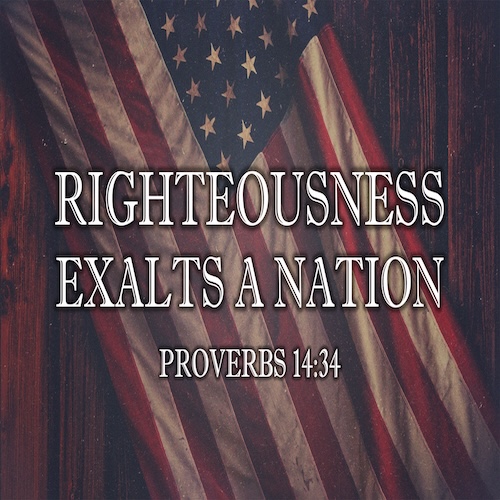 "Righteousness Exalts a Nation"-Pro. 14:34-Mike Stone, Senior Pastor