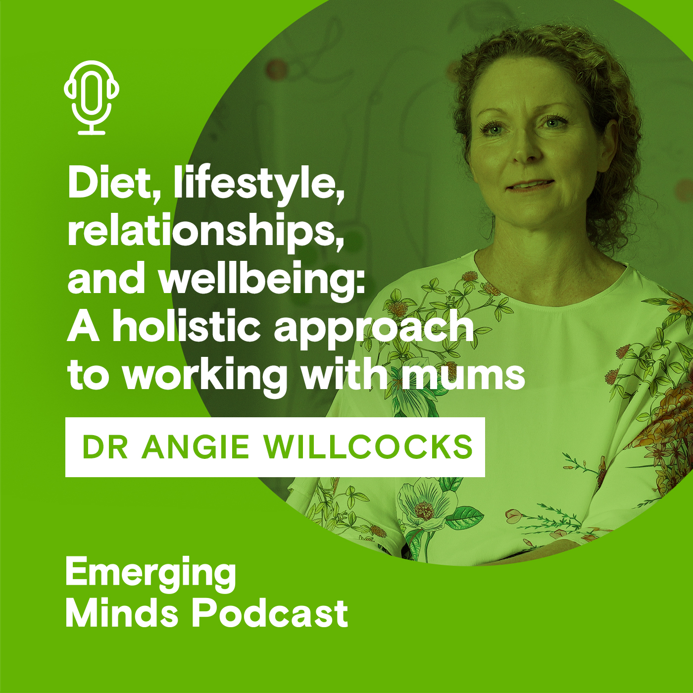 Diet, lifestyle, relationships, and wellbeing: A holistic approach to working with mums