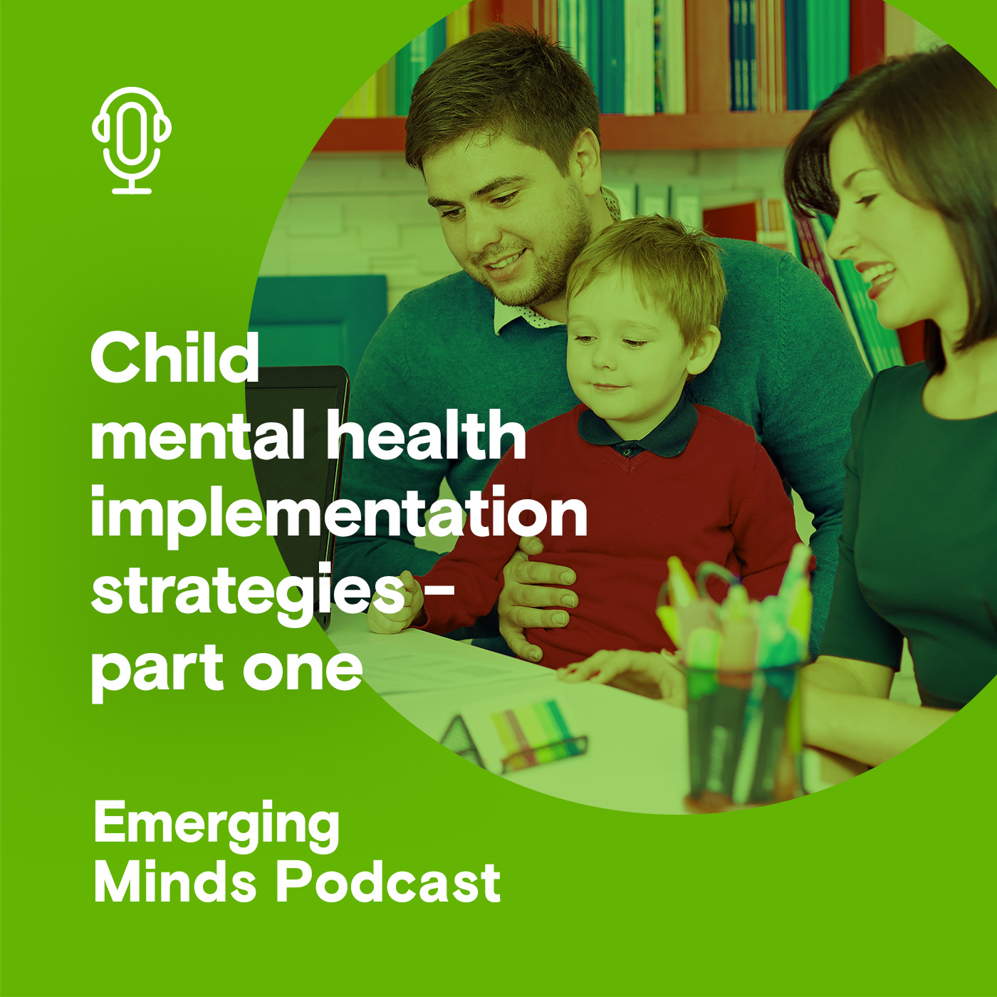 Child mental health implementation strategies - part one