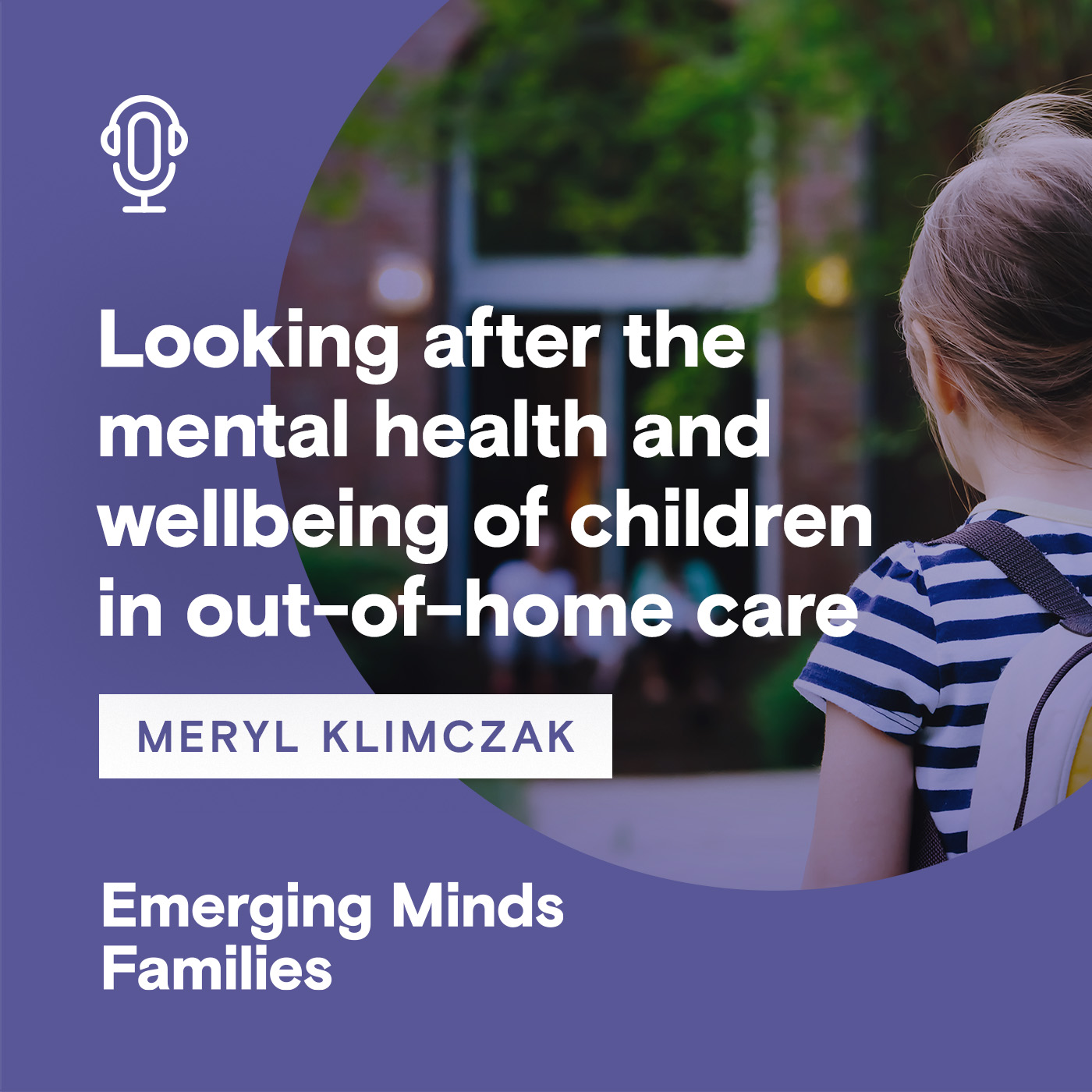 Looking after the mental health and wellbeing of children in out-of-home care