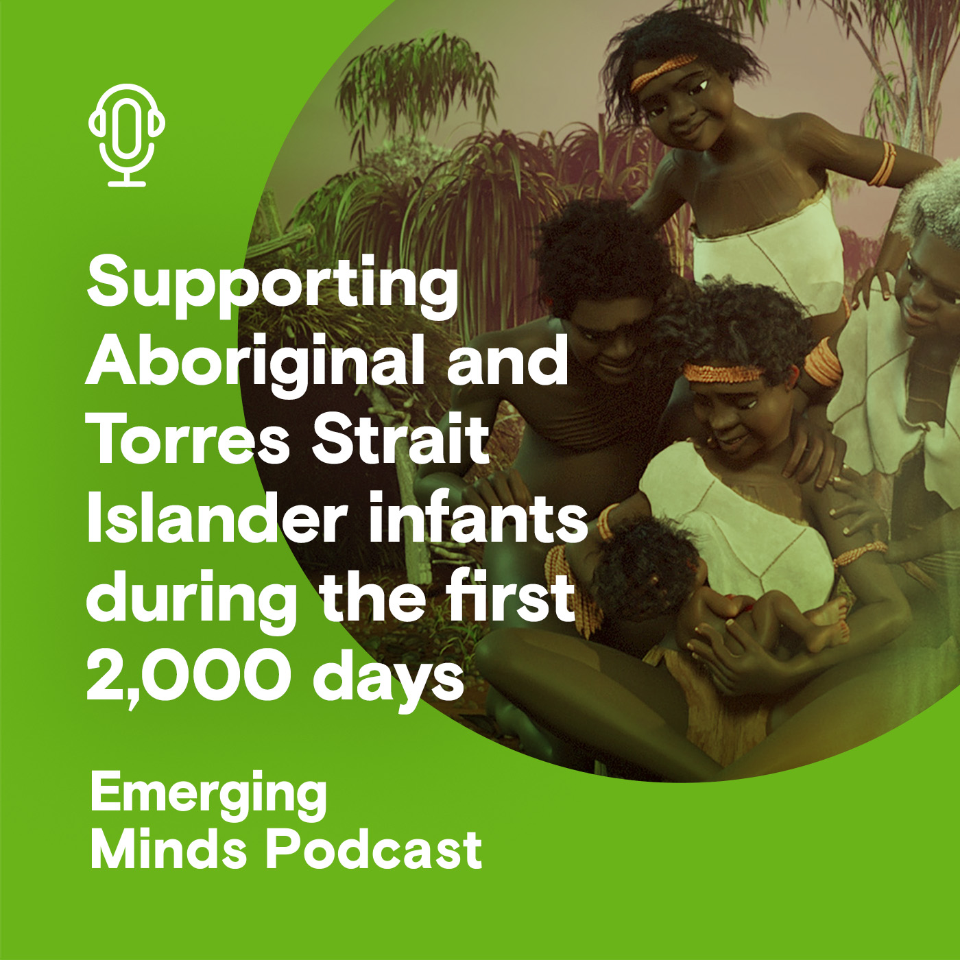 Supporting Aboriginal and Torres Strait Islander infants during the first 2,000 days