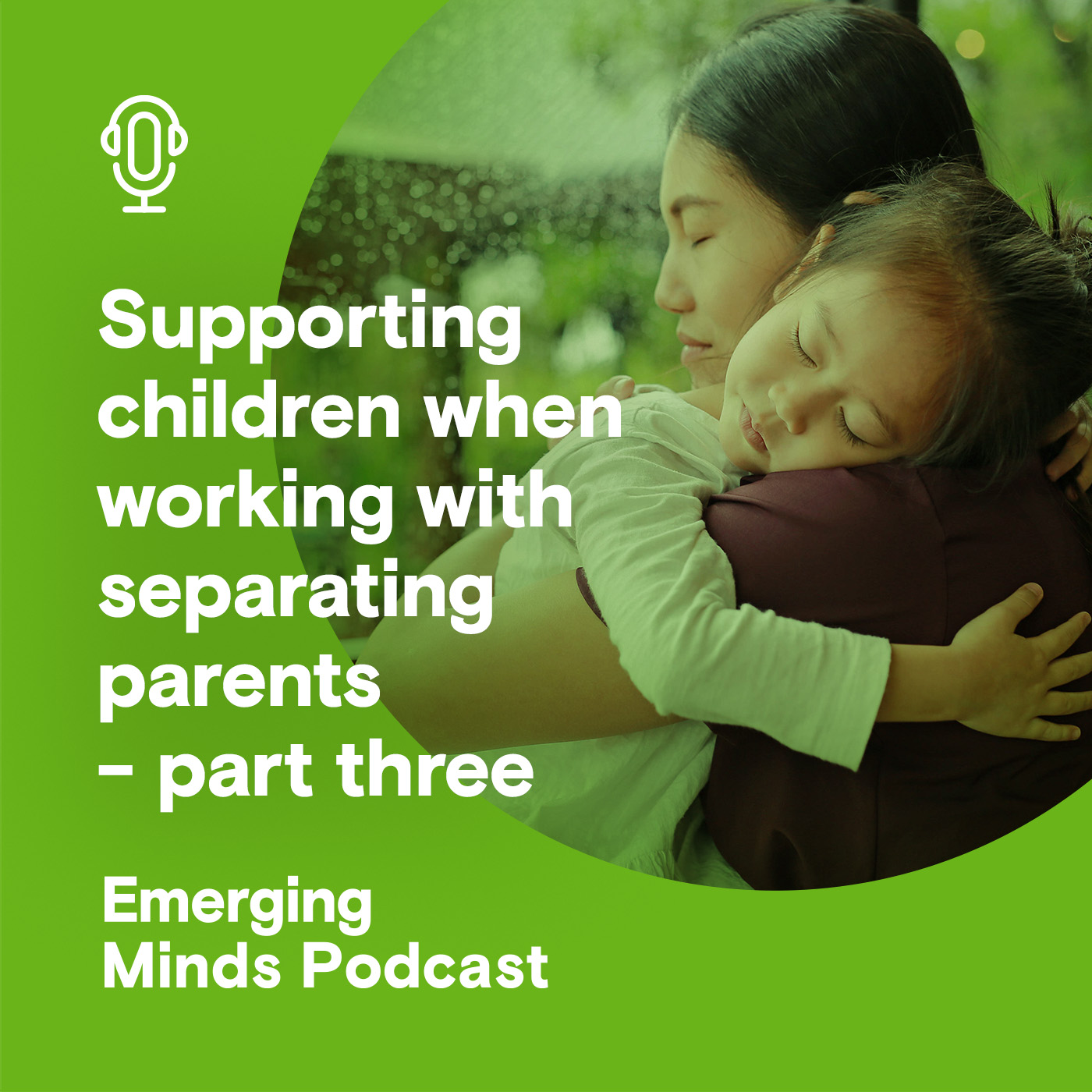 Supporting children when working with separating parents - part three