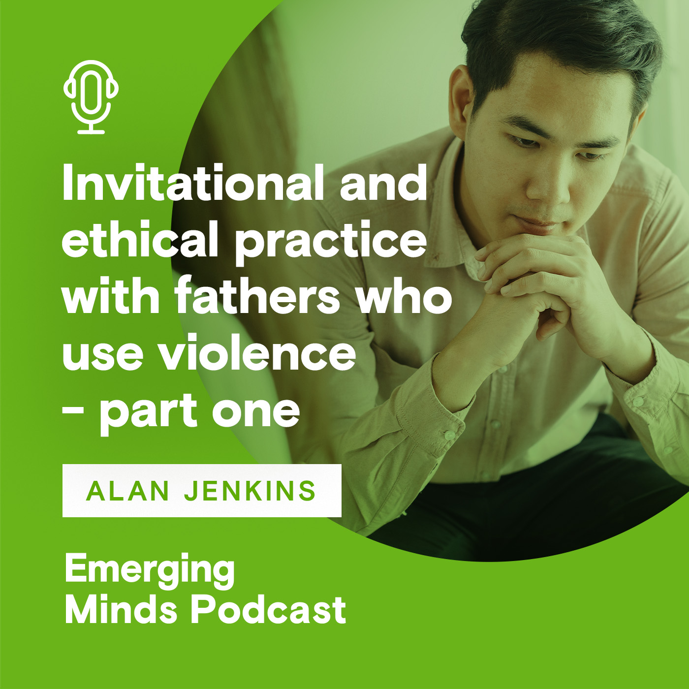 Invitational and ethical practice with fathers who use violence (part one)