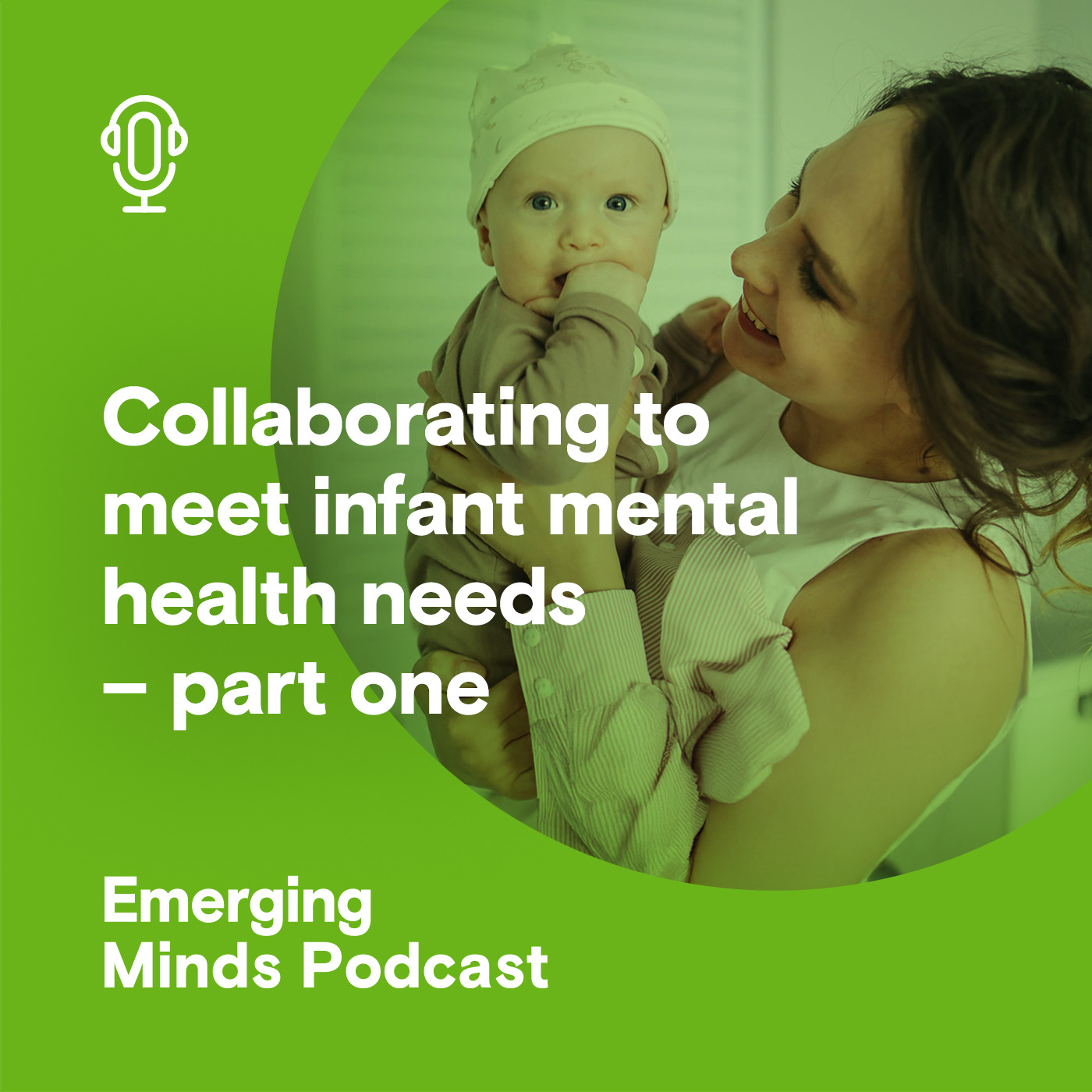 Collaborating to meet infant mental health needs – part one