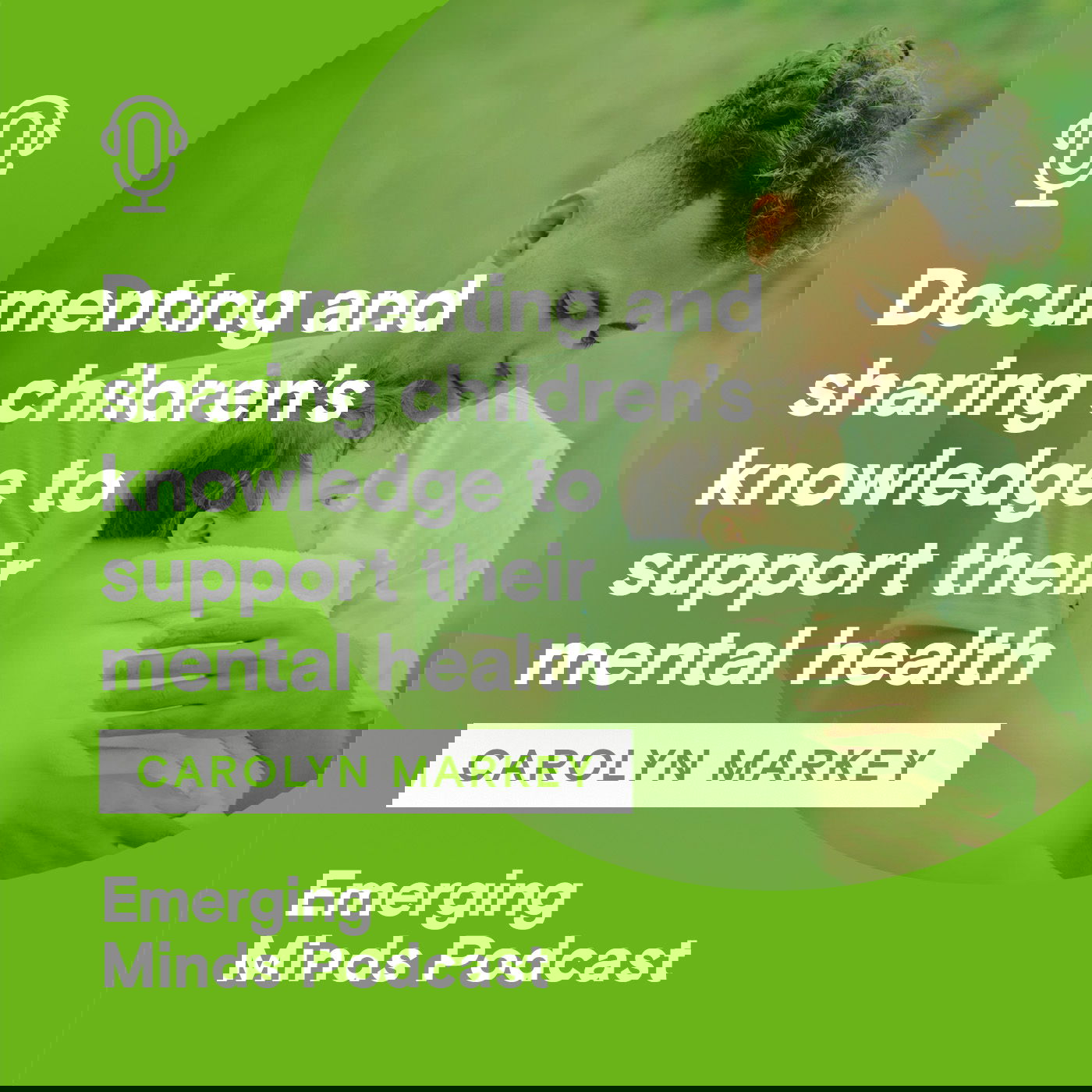 Documenting and sharing children’s knowledge to support their mental health