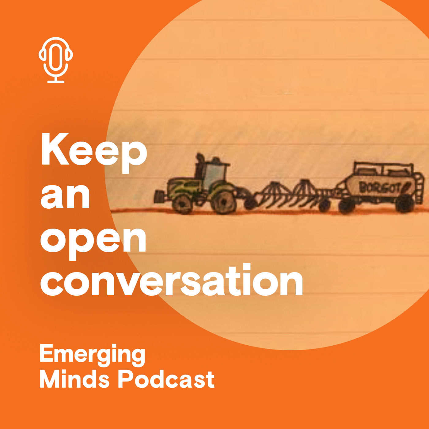Keep an open conversation - episode three