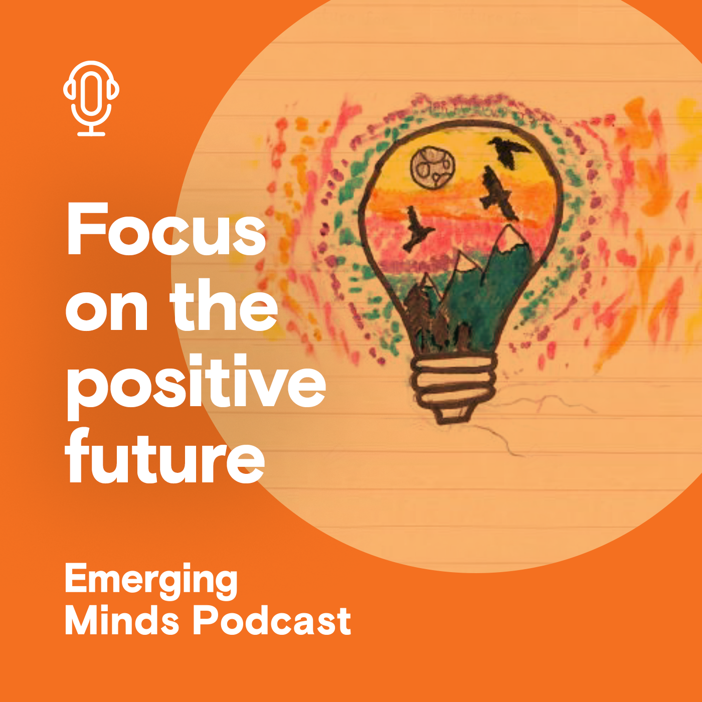 Focus on the positive future - episode seven