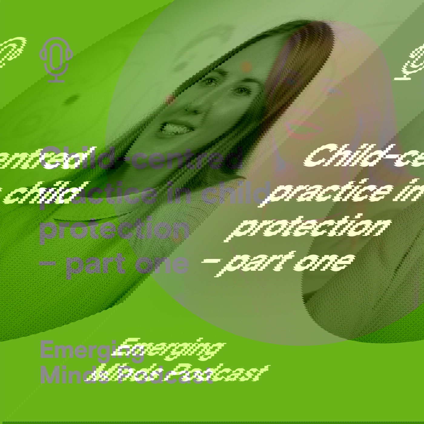 Child-centred practice in child protection – part one
