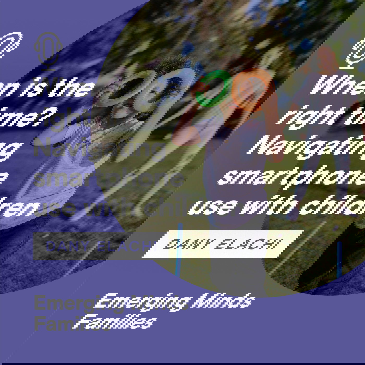 When is the right time? Navigating smartphone use with children