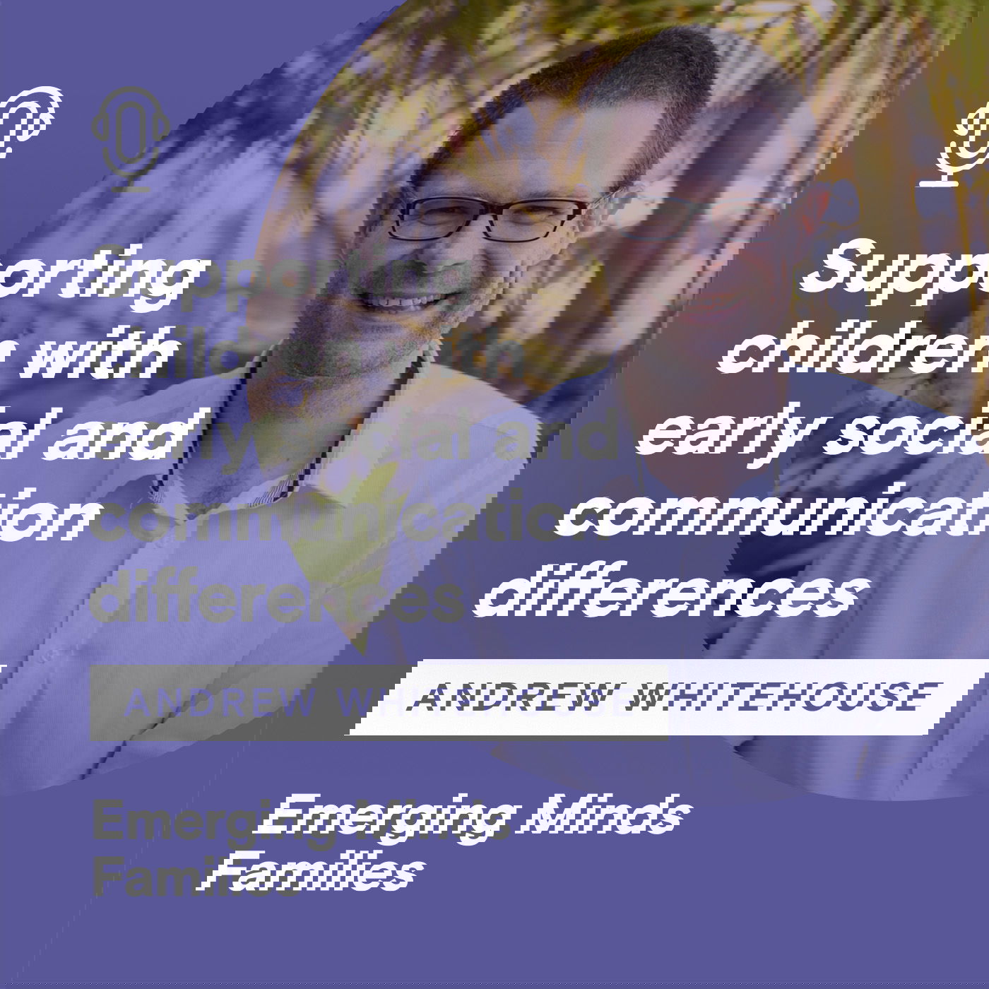 Supporting children with early social and communication differences