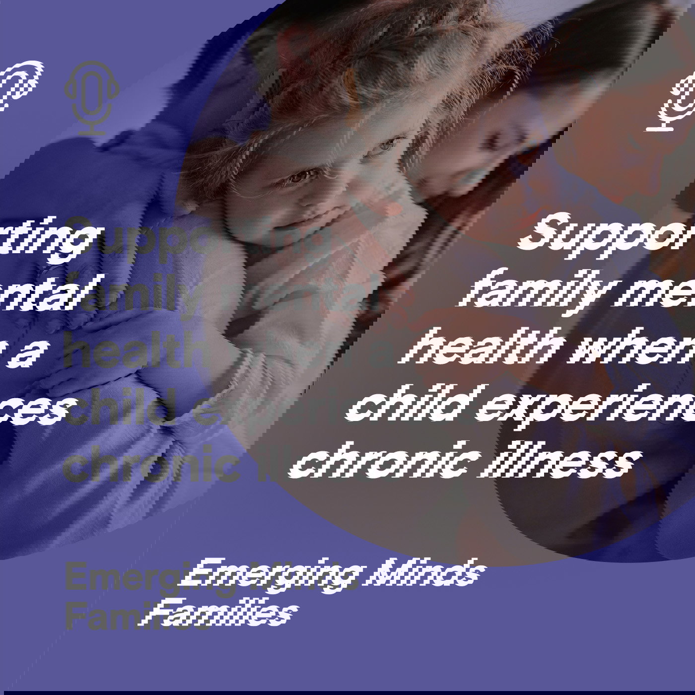 Supporting family mental health when a child experiences chronic illness