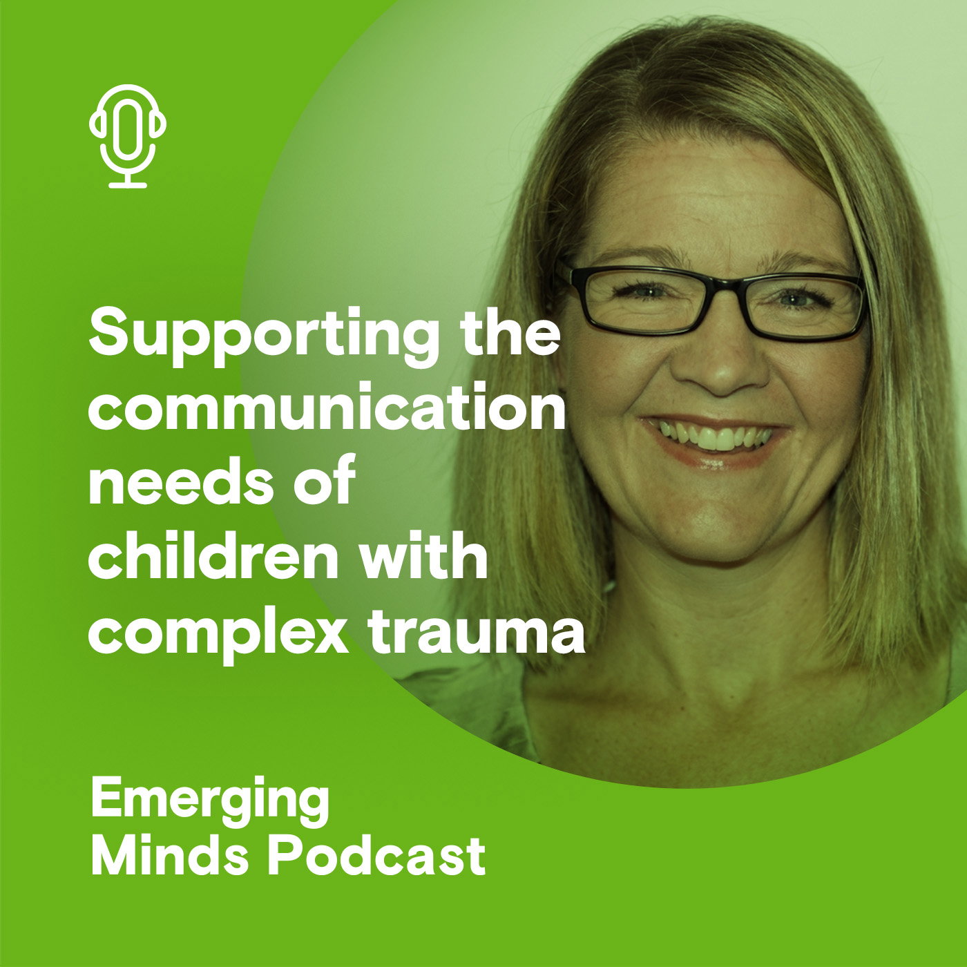 Supporting the communication needs of children with complex trauma