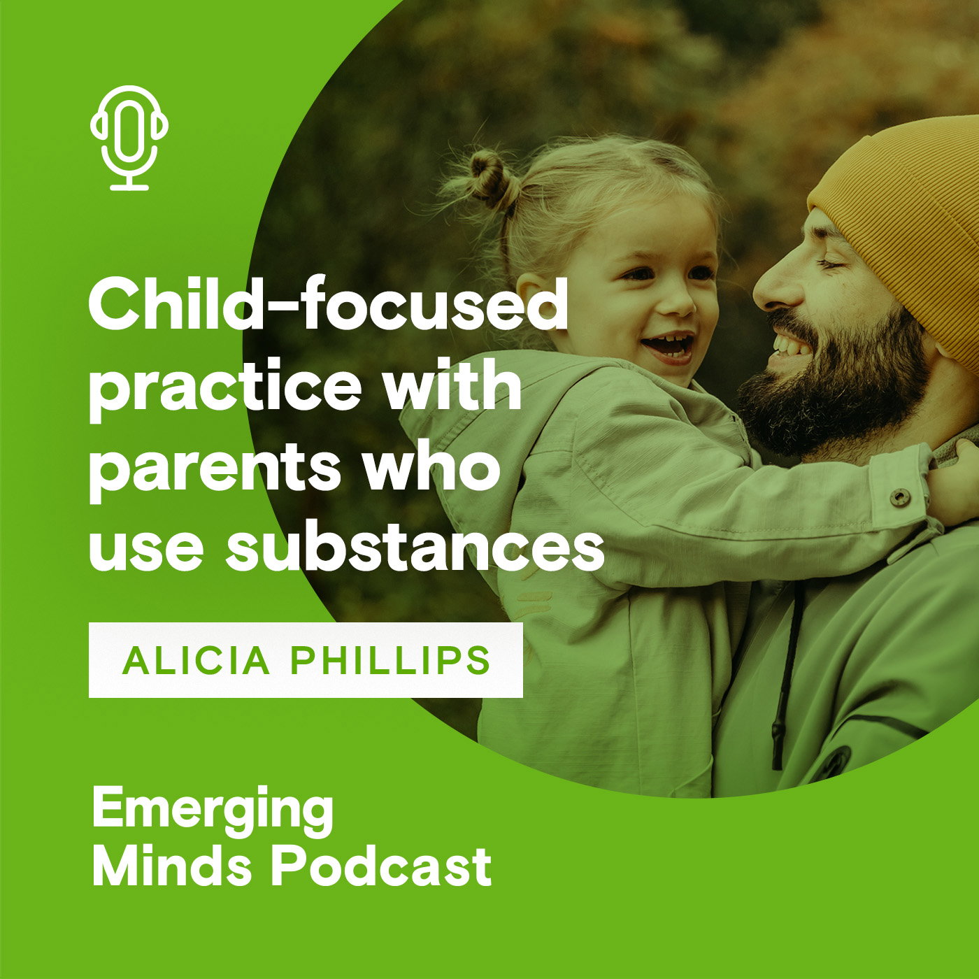 Child-focused practice with parents who use substances
