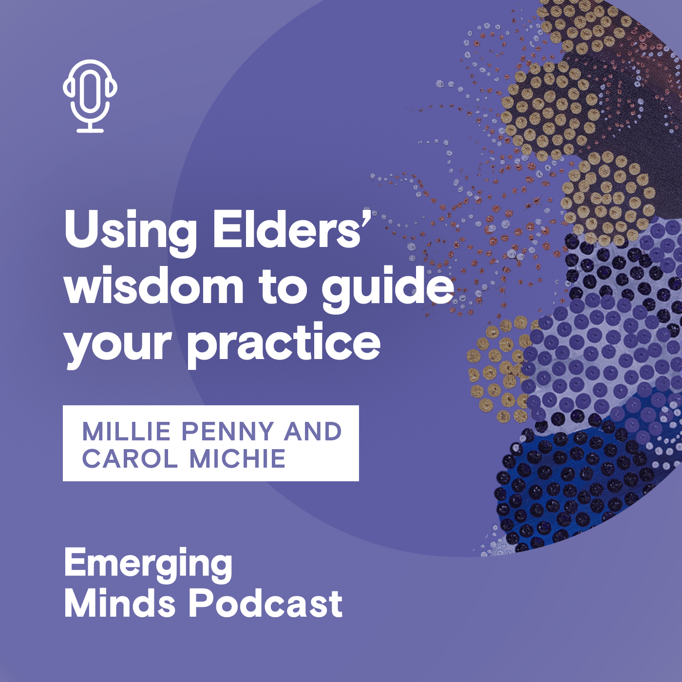 Using Elders’ wisdom to guide your practice