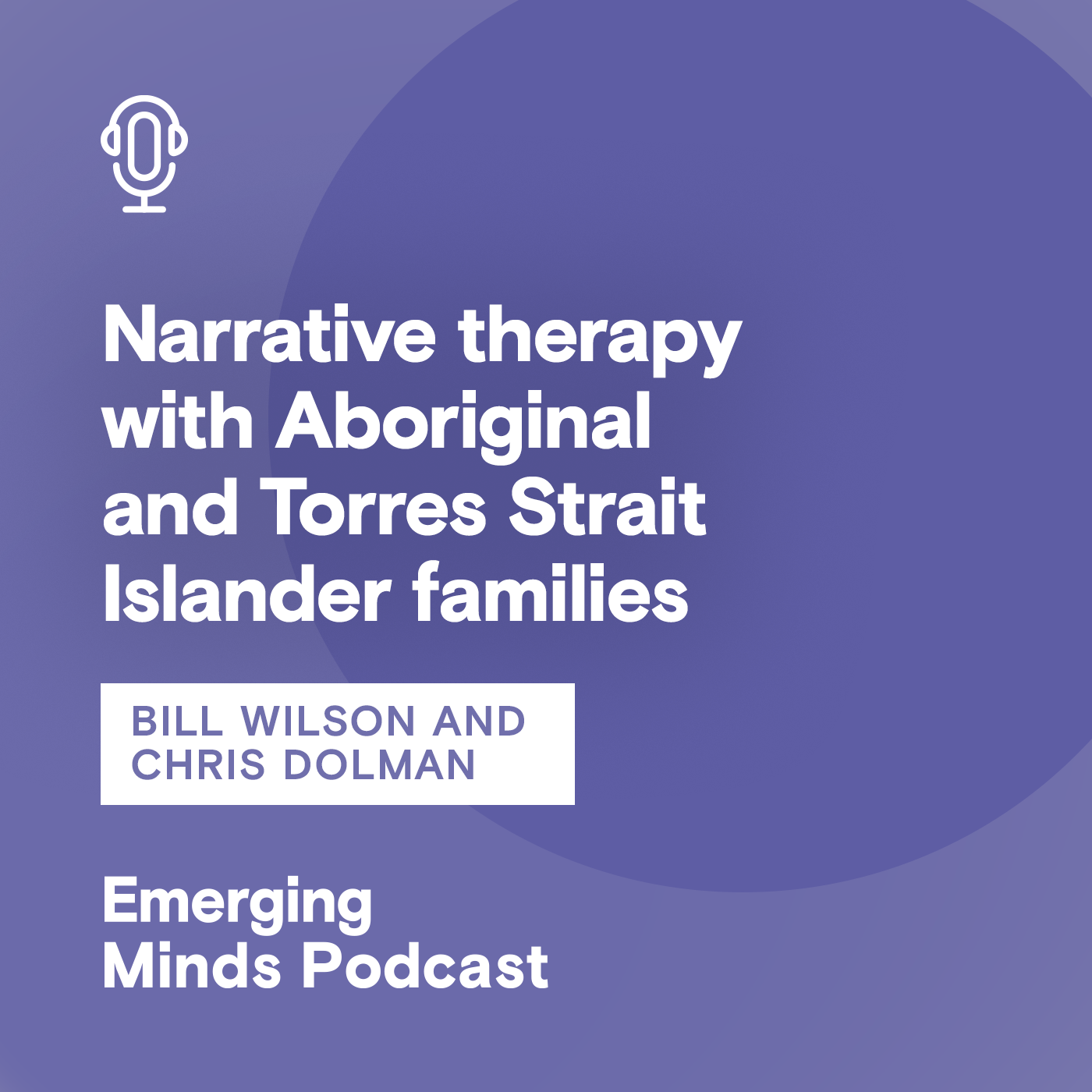Narrative therapy with Aboriginal and Torres Strait Islander families