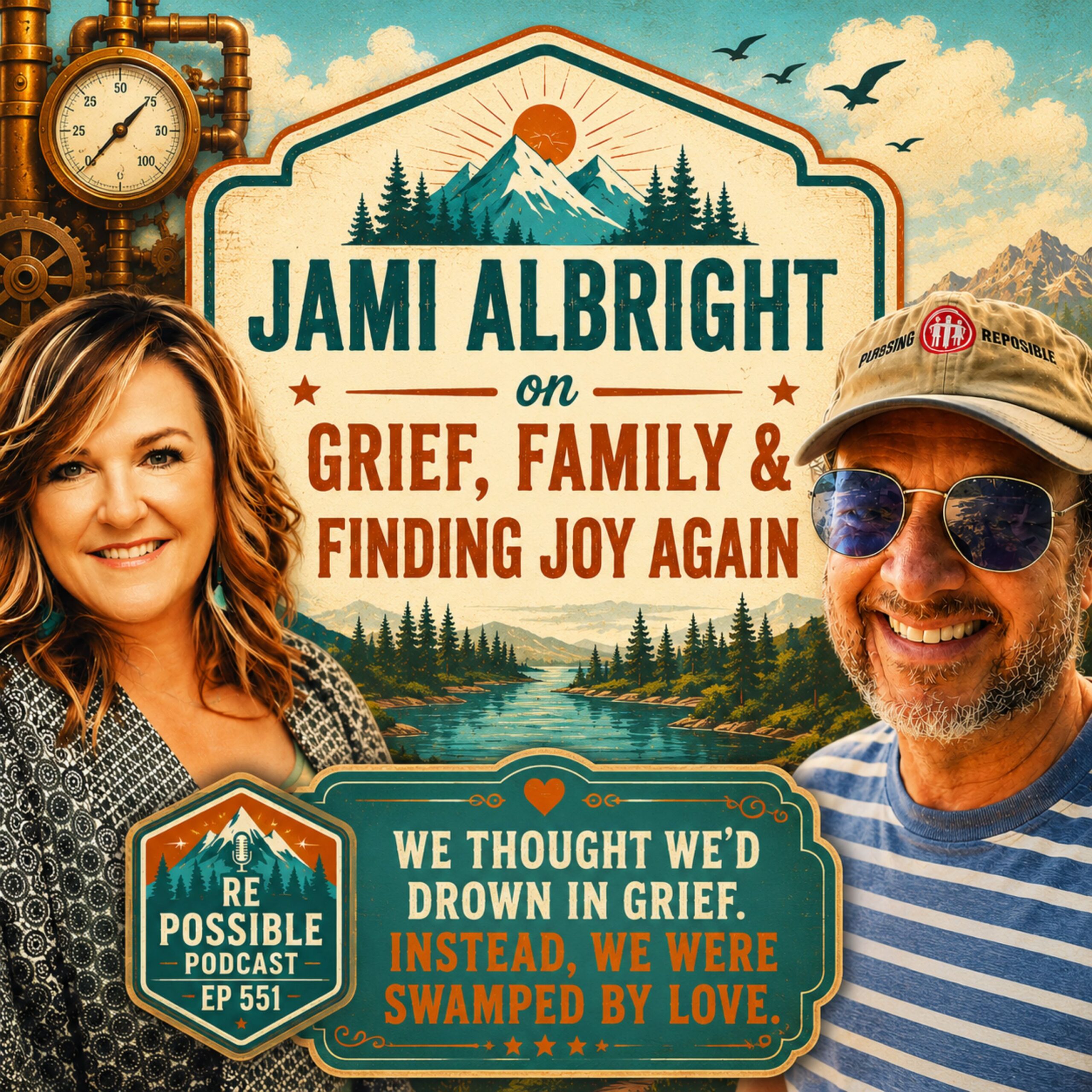 re551: We Thought We’d Drown in Grief. Instead, We Were Swamped by Love. (with Jami Albright)