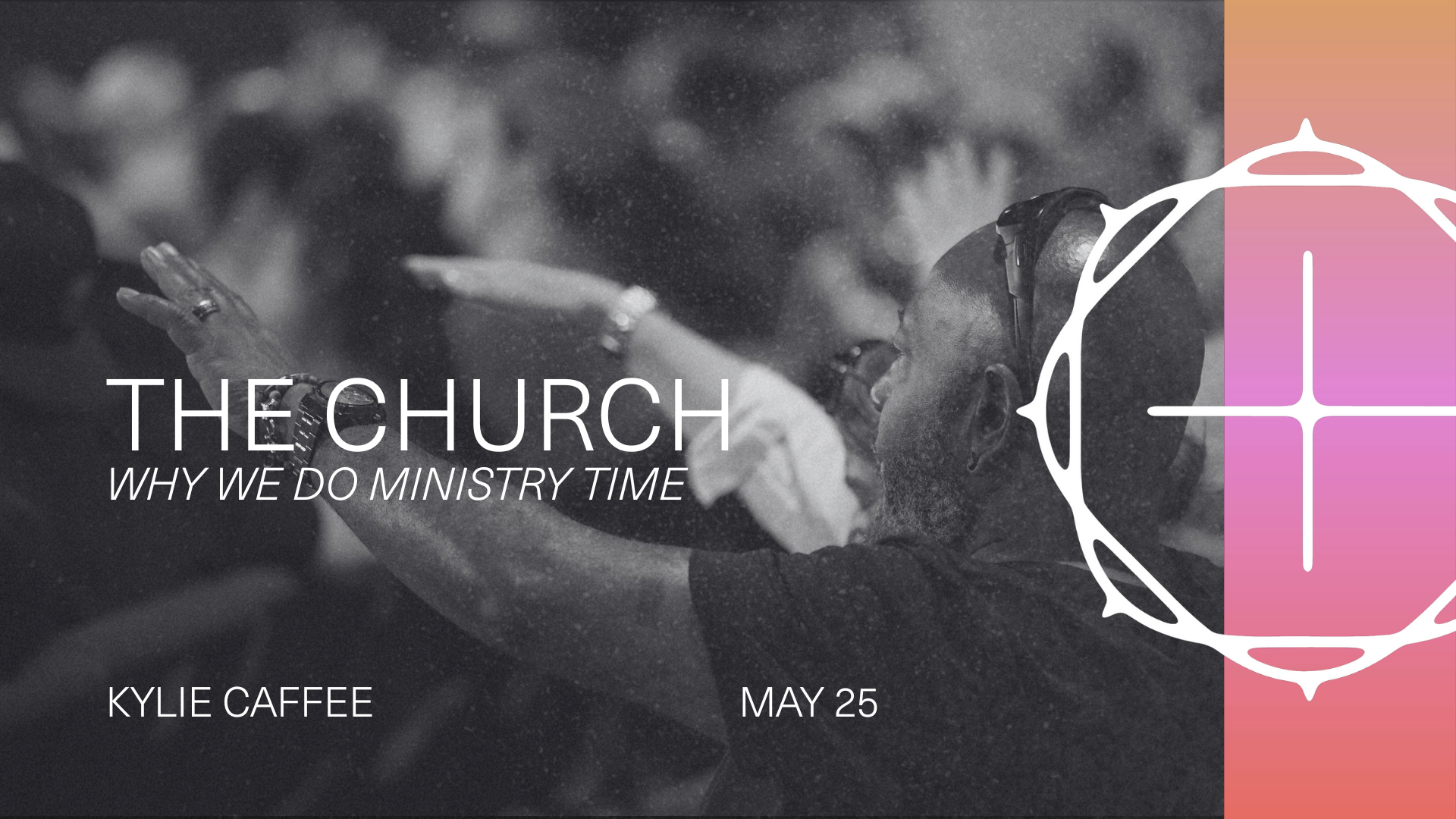 The Church - Why We Do Ministry Time