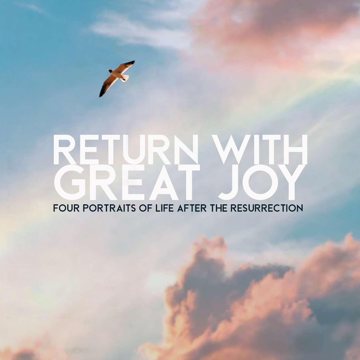 Return with Great Joy: Mary Magdalene