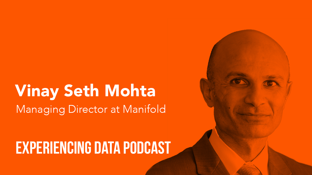 004 - Vinay Seth Mohta (CEO, Manifold) on Lean AI and machine learning for enterprise data products