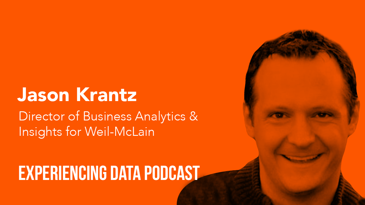 005 &#8211; Jason Krantz (Dir. of Biz Analytics/Insights, Weil-McClain) on centering analytics around internal customers