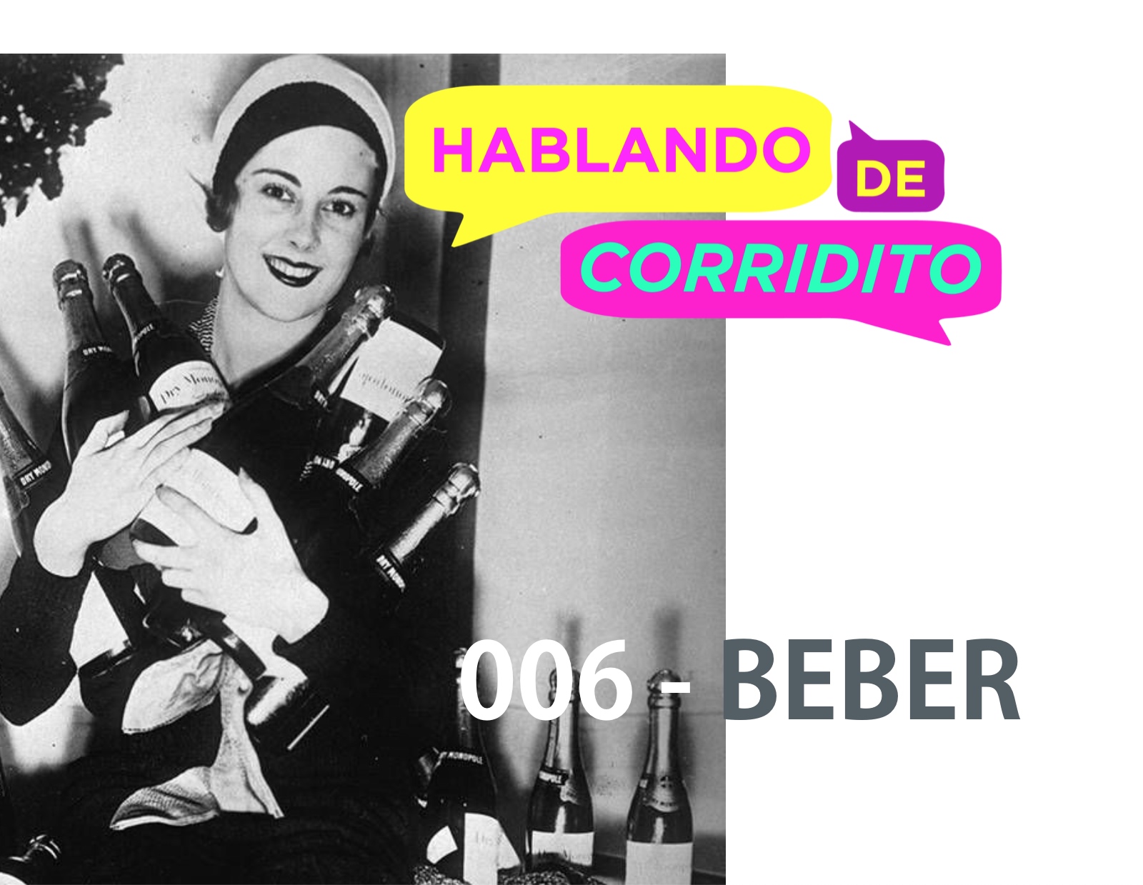 HABLANDO DE CORRIDITO 006 - BEBER