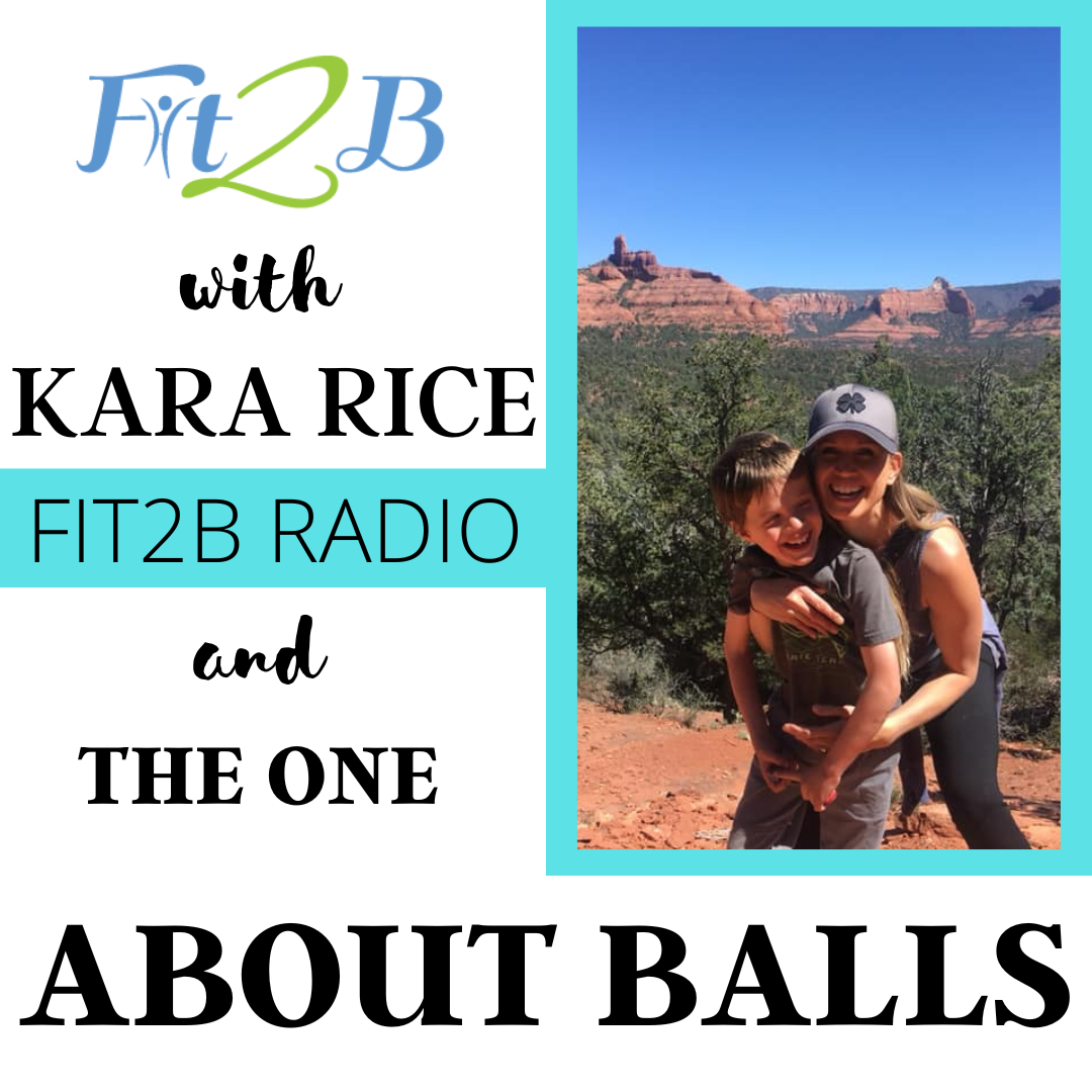The One About Balls with Kara Rice