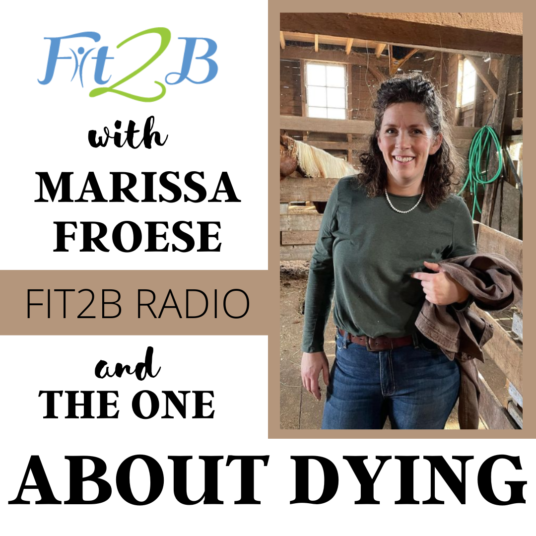 The One About Dying with Marissa Froese