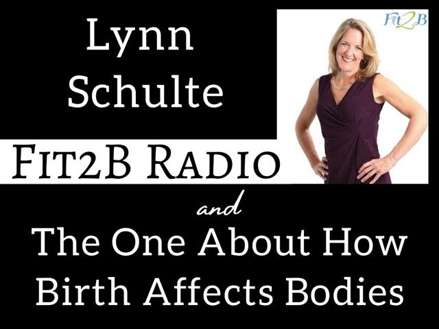 EP 48 - The One About How Birth Affects Bodies With Lynn Schulte